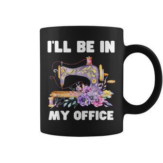 I'll Be In My Office おもしろヴィンテージフローラルミシン コーヒーマグ - Kawaiitshirt