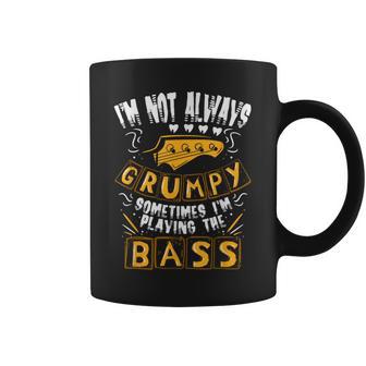 I'm Not Always Grumpyometimes I'm Playing The Bass 音楽 コーヒーマグ - Kawaiitshirt