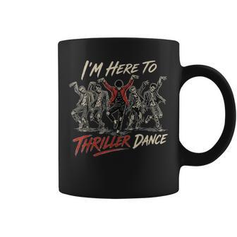 I_M Just Here To Thriller Dance Halloween Zombie Party Coffee Mug - Thegiftio UK