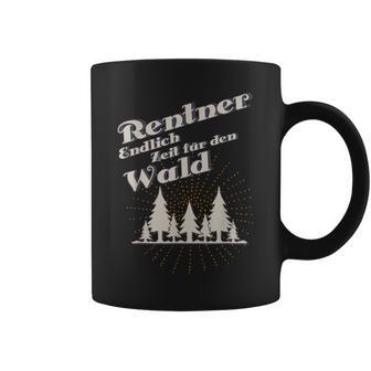 Ich Bin Rentner Endlich Zeit Für Den Wald Rente Pension Tassen - Seseable