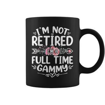 I'm Not Retired I'm A Full Time Gammy Mother's Day Coffee Mug - Thegiftio UK
