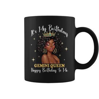 It's My Birthday Gemini Queen Girl Zodiac Sign Coffee Mug | Mazezy