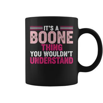 It's A Boone Thing You Wouldn't Understand Vintage Coffee Mug - Thegiftio UK