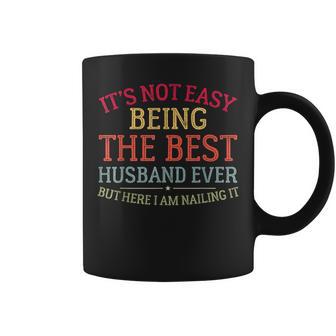 It's Not Easy Being The Best Husband Ever Husband Coffee Mug - Thegiftio UK