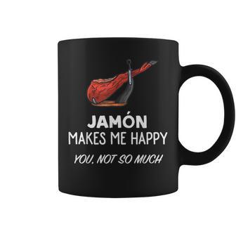 Jamon Me Hace Feliz Taza de café - Regaloses