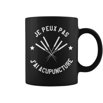 Je Peux Pas J'ai Acupuncture Acupuncteur Tasse - Cadeauxyz