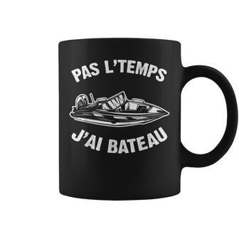 Je Peux Pas J'ai Bateau Cool Yacht Océan Mer Tasse - Cadeauxyz