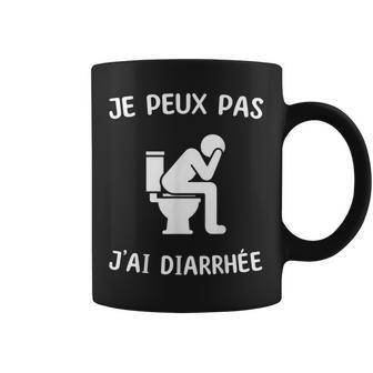 Je Peux Pas J'ai Diarrhée Tasse - Cadeauxyz