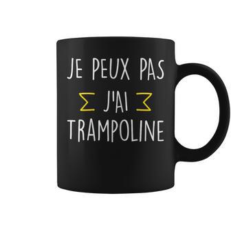 Je Peux Pas J'ai Trampoline Cadeau Humour Drôle Tasse - Cadeauxyz