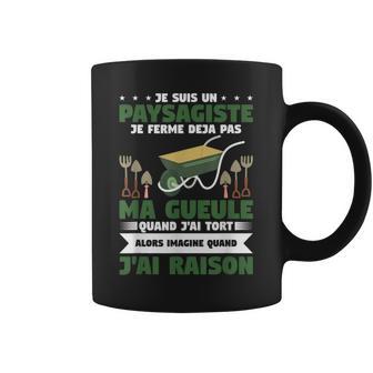 Jeuis Un Paysagiste Je Ferme Deja Pas Ma Gueule Quand Tasse - Cadeauxyz