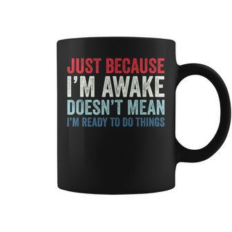 Just Because I'm Awake コーヒーマグ - Kawaiitshirt
