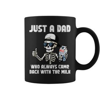 Just Dad Came Back With Milk Skeleton Fathers Day Papa Coffee Mug - Thegiftio UK