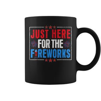 Just Here For Fireworks 4Th Of July Women Coffee Mug - Thegiftio UK
