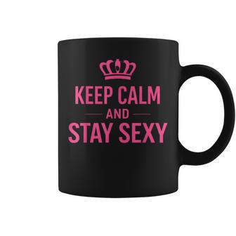 Keep Calm And Stay Sexy Sexy Quote Women Coffee Mug - Thegiftio UK