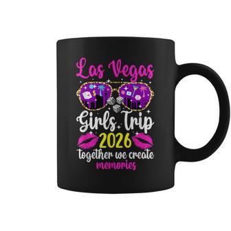 Las Vegas Girls Trip 2026 Create Memories Las Vegas Vacation Coffee Mug | Mazezy
