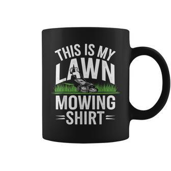 This Is My Lawn Mowing Coffee Mug - Thegiftio UK