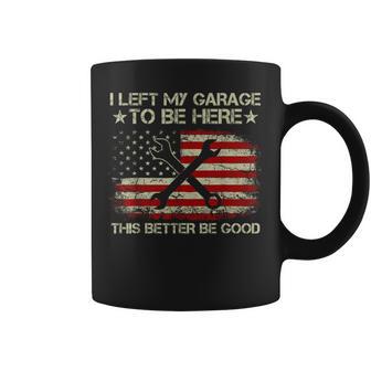I Left My Garage To-Be Here Retro Us American Flag Mechanic Coffee Mug - Monsterry