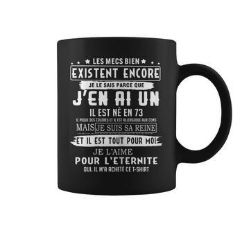 Les Mecs Bien Existent Encore Je Leais Parce Que J'en Ai U Tasse - Cadeauxyz