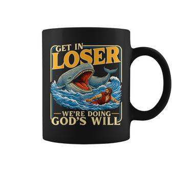 Get In Loser We're Doing God's Will Jesus Lovers Christian Coffee Mug - Thegiftio UK
