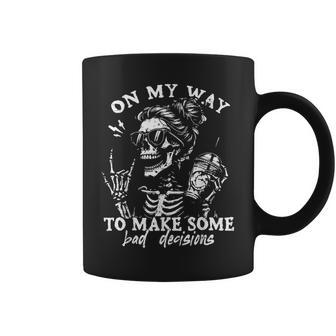 On My Way To Making Bad Decisions Skeleton Coffee Girl Women Coffee Mug - Monsterry