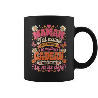 Maman J’Ai Essayé De Te Trouver Cadeaux Mais Hélas Tasse - Cadeauxyz