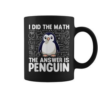 I Did The Math The Answer Is Penguin Penguin Lover Coffee Mug - Thegiftio UK