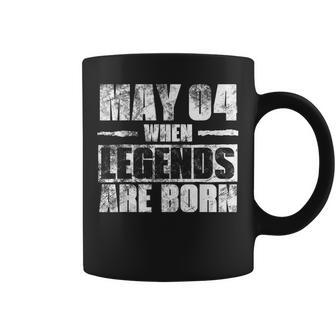 May 4Th When Legends Are Born May Birthday Coffee Mug - Thegiftio UK