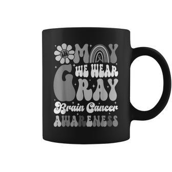 In May We Wear Gray Brain Cancer Awareness Month Warriors Coffee Mug - Thegiftio UK