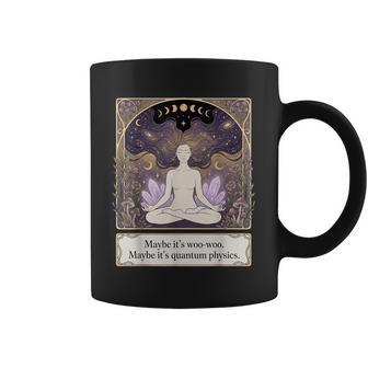 Maybe Its Woo-Woo Maybe Its Quantum Physics Woman Meditation Coffee Mug - Thegiftio UK