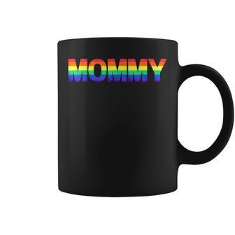 Mommy Gay Pride Month Lgbtq Rainbow Flag Queer Coffee Mug - Monsterry