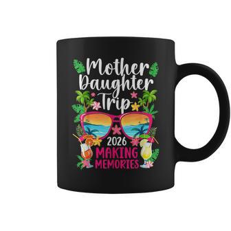 Mother Daughter Trip 2026 Making Memories Mom Daughter Trip Coffee Mug - Thegiftio UK