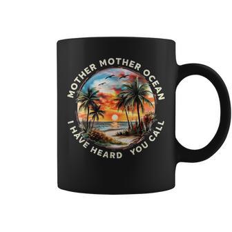 Mother Mother Ocean I Have Heard You Call Coffee Mug - Thegiftio UK