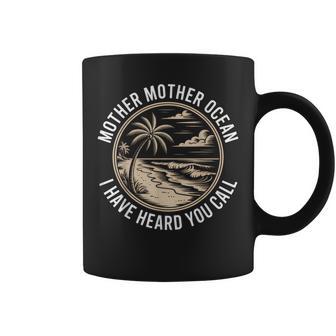Mother Mother Ocean I Have Heard You Call Vintage Beach Vibe Coffee Mug - Thegiftio UK