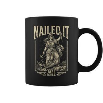 Nailed It Jael 1200 Bc Biblical Vintage Coffee Mug - Thegiftio UK