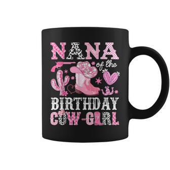 Nana Of The Birthday Cow-Girl Rodeo Cowgirl Bday Coffee Mug - Thegiftio UK