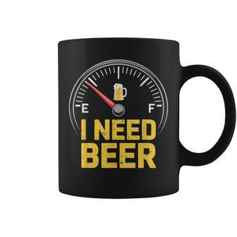 I Need Beer Fuel Gauge Beer Drinking Coffee Mug - Thegiftio UK