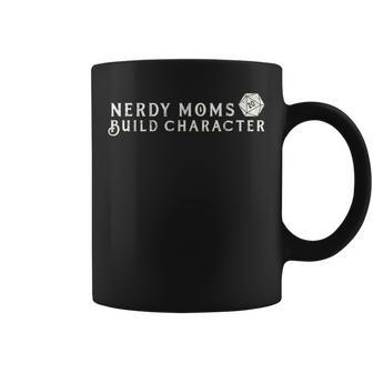 Nerdy Moms Build Character Dice Rpg Ttrpg Role Playing Coffee Mug - Monsterry