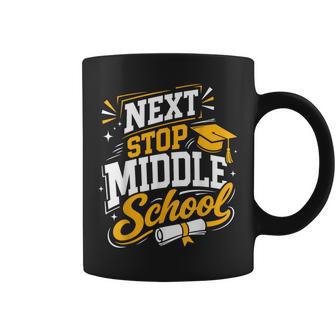 Next Stop Middle School 5Th Grad Graduation Elementary Coffee Mug | Mazezy