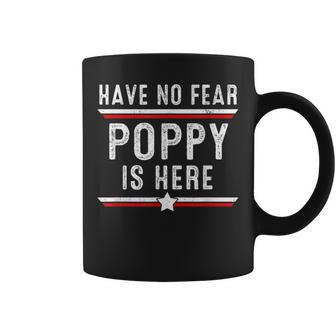 Have No Fear Poppy Is Here Poppy Father's Day Coffee Mug - Thegiftio UK