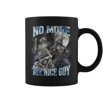 No More Mr Nice Guy Alpha Wolf Meme Unhinged Brainrot Coffee Mug - Thegiftio UK