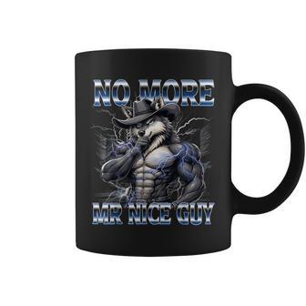 No More Mr Nice Guy Alpha Wolf Meme Unhinged Brainrot Coffee Mug - Thegiftio UK