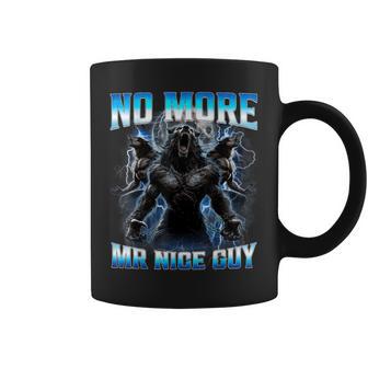 No More Mr Nice Guy Alpha Wolf Meme Werewolf Women Coffee Mug - Thegiftio UK