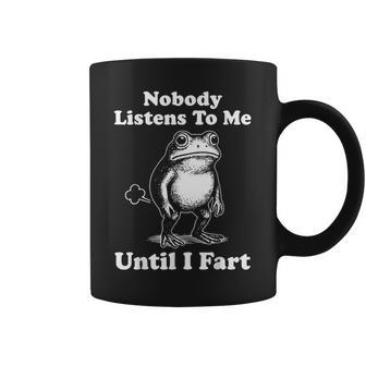 Nobody Listens To Me Until I Fart Frog Coffee Mug - Thegiftio UK