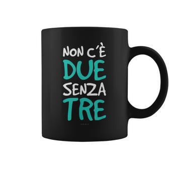 Non C'è Dueenza Tre Proverbio Regalo Divertente Tazze - Novitaregali