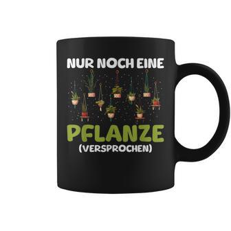 Nur Noch Eine Pflanze Garten Gärtnern Gärtner Pflanzen Tassen - Seseable