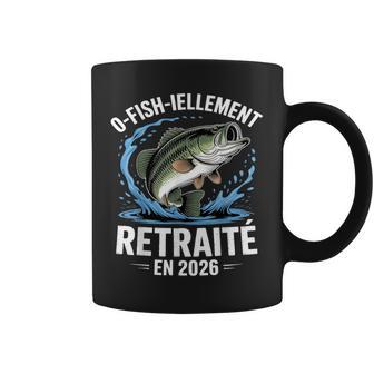 O-Fish-Iellement Retraité 2026 Humour Pêche Cadeau Pêcheur Tasse - Cadeauxyz