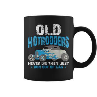 Old Hotrodders Never Die They Just Run Out Of Gas 米国車 ホットロッド コーヒーマグ - Kawaiitshirt