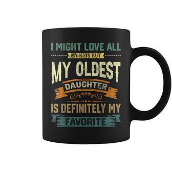 My Oldest Daughter Is My Favorite Child Fathers Day Coffee Mug - Thegiftio UK
