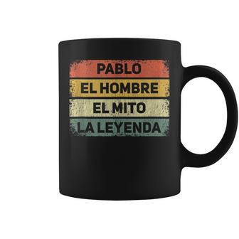 Pablo El Hombre El Mito La Leyenda Regalo Para Pablo In Mangas Taza de café - Regaloses