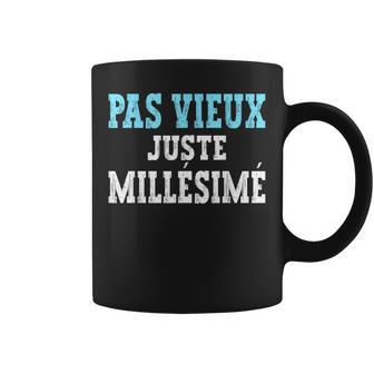Pasieux Juste Millésimé Cadeau Homme Humour Tasse - Cadeauxyz